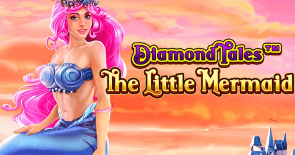 Greentube poursuit la franchise Diamond Tales avec La Petite Sirène
